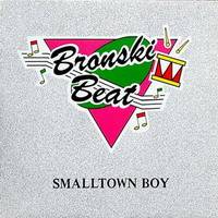 Bronski Beat : Smalltown Boy